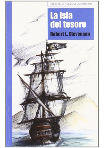 La Isla Del Tesoro Robert L Stevenson, De Robert L Stevenson. Editorial Biblioteca Nueva, Edición 2008 En Español