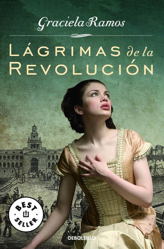 Lagrimas De La Revolucion - Graciela Ramos - Debolsillo