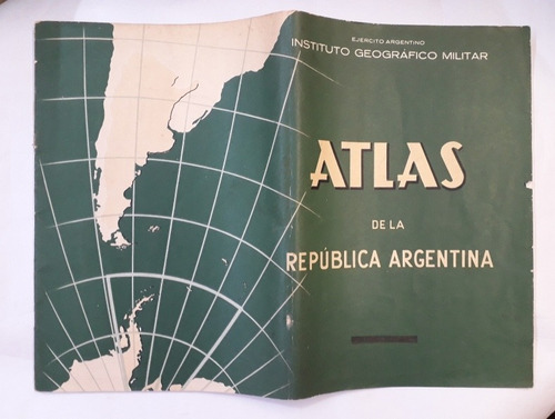 Atlas De La República Argentina - Inst. Geog Militar 