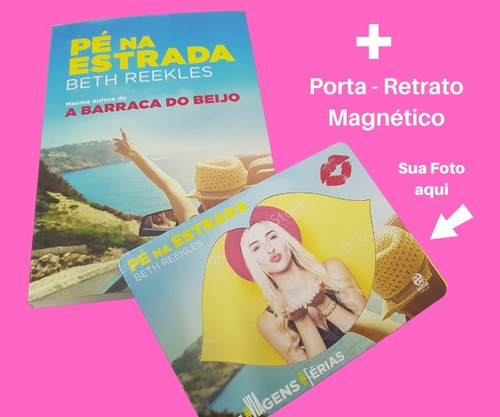 Livro Pé Na Estrada + Brinde Autora De A Barraca Do Beijo