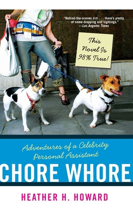 Libro Chore Whore: Adventures Of A Celebrity Personal Ass...