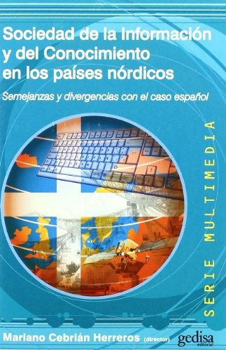 Sociedad De La Informacion Y Del Conocimiento En Los Paises Nordicos, de Cebrián Herreros, Mariano. Editorial Gedisa, tapa blanda en español