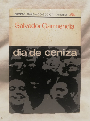 Dia De Ceniza, Salvador Garmendia, Monte Avila
