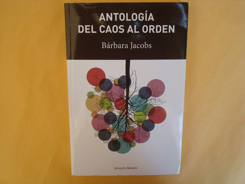 Bárbara Jacobs, Antología, Joaquín Mortiz, México, 2013, 374