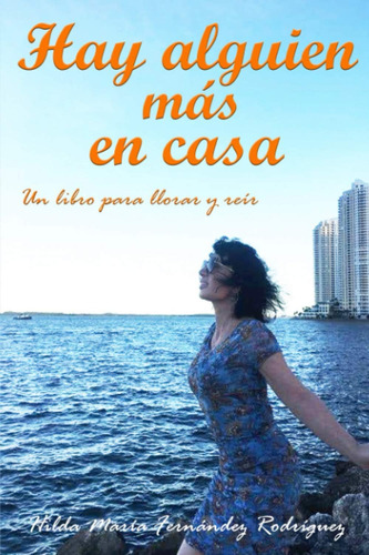 Libro: Hay Alguien Más En Casa (spanish Edition)