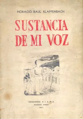 Horacio Raul Klappenbach: Sustancia De Mi Voz