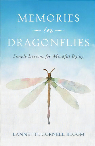 Memories In Dragonflies, De Lannette Cornell Bloom. Editorial She Writes Press, Tapa Blanda En Inglés