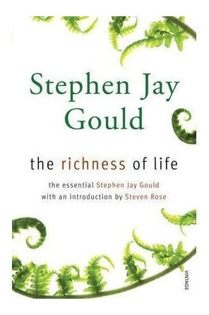 The Richness Of Life: Stephen Jay Gould 