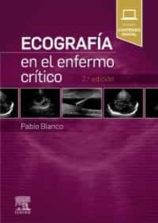Ecografia En El Enfermo Critico 2ª Edicion - Blanco,pablo
