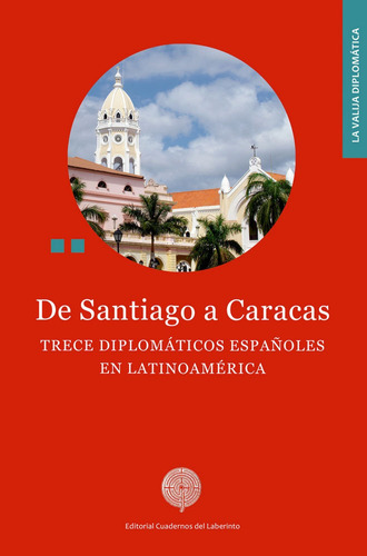 De Santiago A Caracas, De Varios Autores. Editorial Cuadernos Del Laberinto, Tapa Blanda En Español
