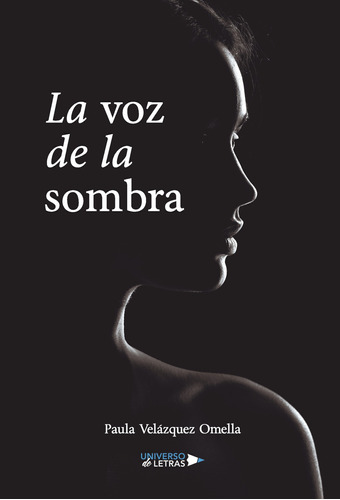 La Voz De La Sombra - Velázquez Omella, Paula  - *