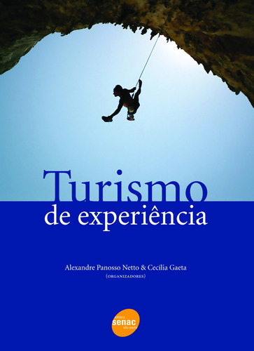 Turismo de experiência, de Netto, Alexandre Panosso. Editora Serviço Nacional de Aprendizagem Comercial, capa mole em português, 2010