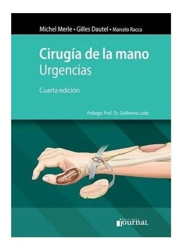 Cirugia De La Mano. Urgencias 4ed Nuevo!