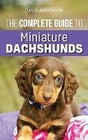 Libro The Complete Guide To Miniature Dachshunds : A Step...