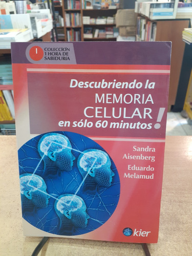 Descubriendo La Memoria Celular. S. Aisenberg Y E. Melamud. 