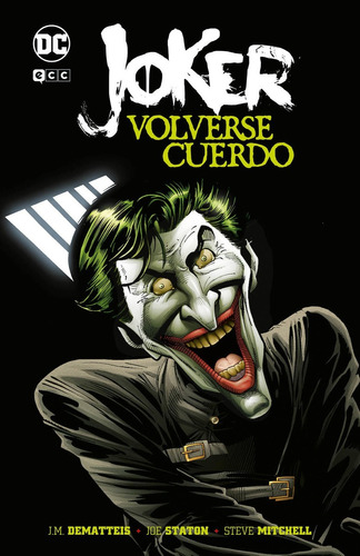 Joker: Volverse Cuerdo - Dematteis, J.m. -(t.dura) - *