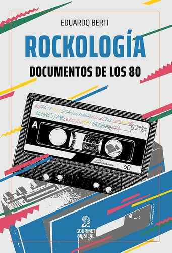 Libro Rockologia - Eduardo Berti - Gourmet Musical - Libro