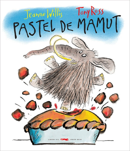 Pastel De Mamut - Jeanne Willis - Zorro Rojo