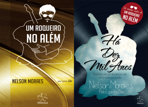 Um Roqueiro No Além + Há Dez Mil Anos - Nelson Moraes