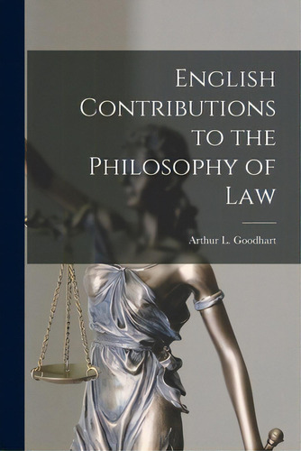 English Contributions To The Philosophy Of Law, De Goodhart, Arthur L. (arthur Lehman). Editorial Hassell Street Pr, Tapa Blanda En Inglés