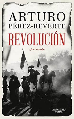 Revolucion: Una Novela -hispanica-