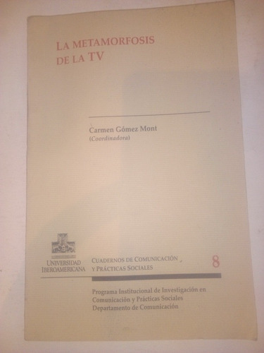 Libro Sobre Tv La Metamorfosis De La Tv Carmen Gómez Mont