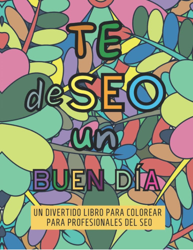 Libro: Te Deseo Un Buen Día | Libro Para Colorear Para Adult