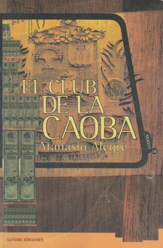 Libro Fisico El Club De La Caoba Atanasio Alegre