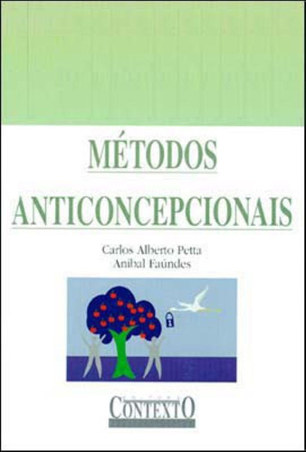 Métodos Anticoncepcionais, De Carlos A. Petta. Editora Contexto Em Português