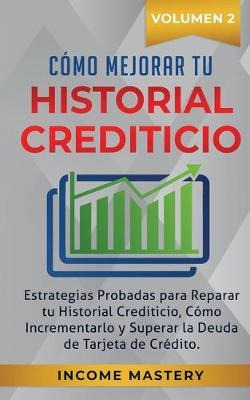 Libro Como Mejorar Tu Historial Crediticio : Estrategias ...