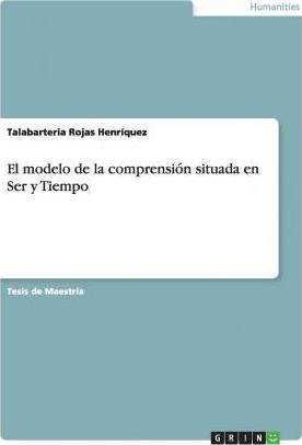 Libro El Modelo De La Comprension Situada En Ser Y Tiempo...