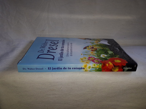 Imagen 3 de 9 de El Jardin De Tu Corazon Walter Dresel Ed Grijalbo