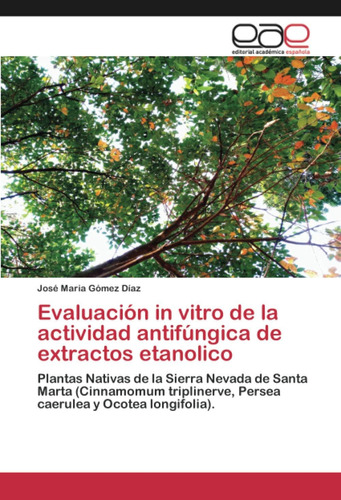 Libro: Evaluación In Vitro Actividad Antifúngica Ex