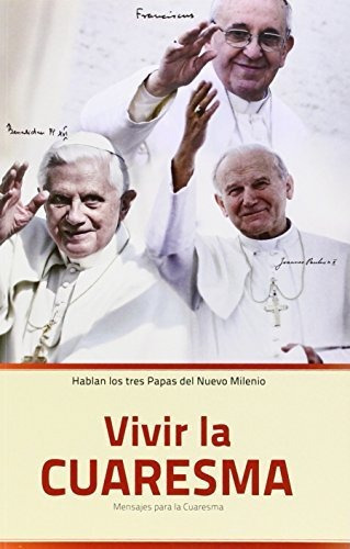 Vivir La Cuaresma - Mensajes Para La Cuaresma - Ratzinger Jo