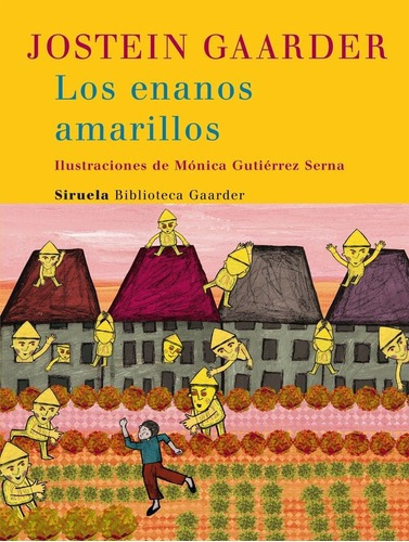 Enanos Amarillos - Gaarder, Gutiérrez Serna Y Otros, de GAARDER, GUTIÉRREZ SERNA Y OTROS. Editorial SIRUELA en español