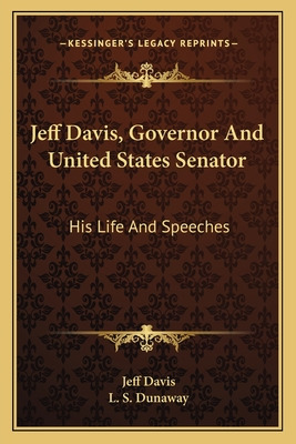 Libro Jeff Davis, Governor And United States Senator: His...