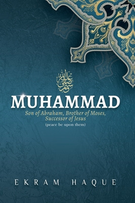Libro Muhammad: Son Of Abraham, Brother Of Moses, Success...