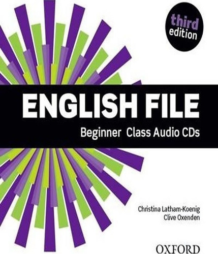 ENGLISH FILE - BEGINNER - CLASS AUDIO CDS - 03 ED, de LATHAM-KOENING, CHRISTINA., vol. S/N. Editorial OXFORD, tapa blanda en inglés, 9999