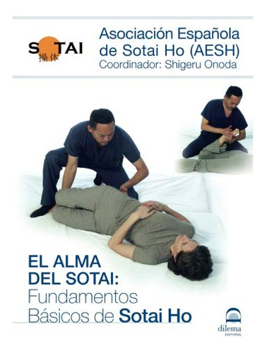 Libro Alma Del Sotai Fundamentos Basicos De Sotai Ho El De A