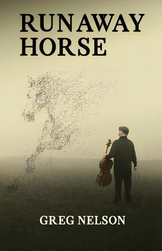 Runaway Horse, De Nelson, Greg. Editorial Lightning Source Inc, Tapa Blanda En Inglés