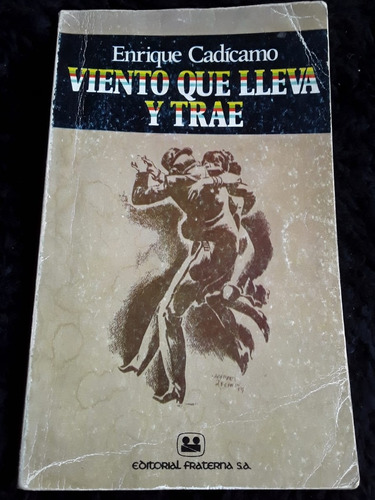 Viento Que Lleva Y Trae ][ Enrique Cadicamo | Fraterna