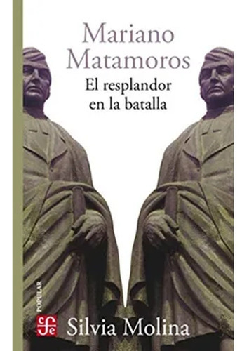 Mariano Matamoros, De Silvia Molina. Editorial Fondo De Cultura Económica, Tapa Blanda, Edición 1 En Español, 2014