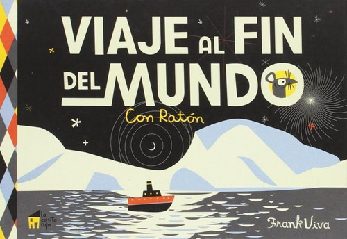Viaje Al Fin Del Mundo Con Raton