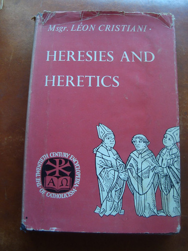 Heresies And Heretics Leon Cristiani Herejias  Herejes Corte