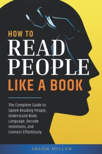 Book : How To Read People Like A Book The Complete Guide To