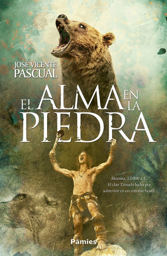 El Alma En La Piedra, De Pascual, José Vicente. Editorial Pàmies, Tapa Blanda En Español