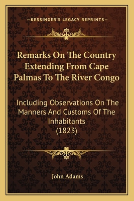 Libro Remarks On The Country Extending From Cape Palmas T...