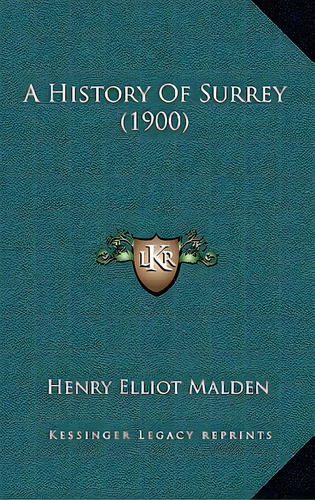 A History Of Surrey (1900), De Malden, Henry Elliot. Editorial Kessinger Pub Llc, Tapa Dura En Inglés