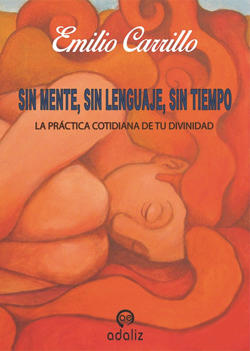 Sin Mente Sin Lenguaje Sin Tiempo - Carrillo Benito, Emilio