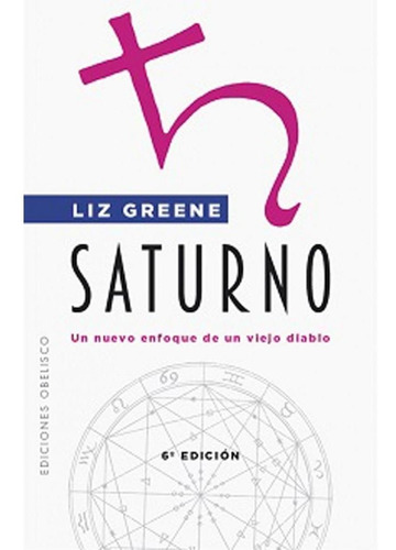 Saturno - Un Eoque De Un Viejo Diablo - Liz Greene